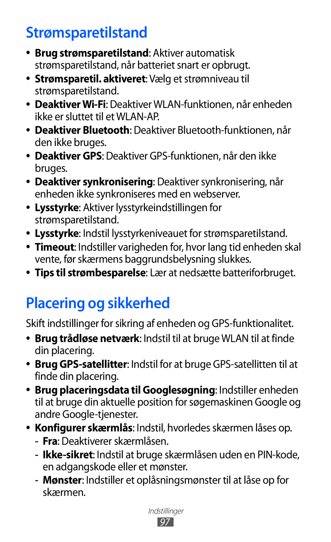 Samsung GT-P7310FKENEE, GT-P7310FKANEE, GT-P7310UWENEE, GT-P7310UWANEE manual Strømsparetilstand, Placering og sikkerhed 