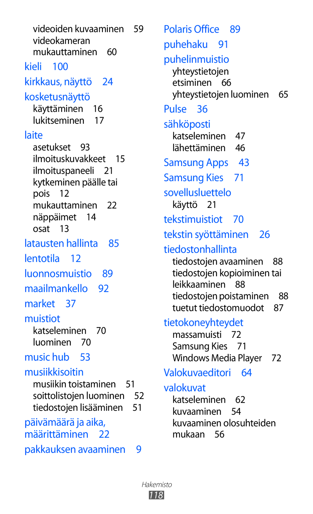 Samsung GT-P7310UWENEE, GT-P7310FKANEE, GT-P7310FKENEE, GT-P7310UWANEE manual Kieli Kirkkaus, näyttö 24 kosketusnäyttö 