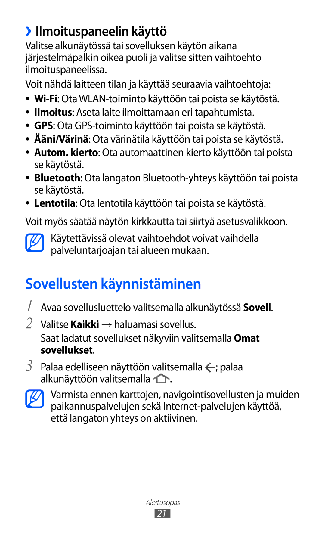 Samsung GT-P7310FKENEE, GT-P7310FKANEE, GT-P7310UWENEE, GT-P7310UWANEE Sovellusten käynnistäminen, ››Ilmoituspaneelin käyttö 