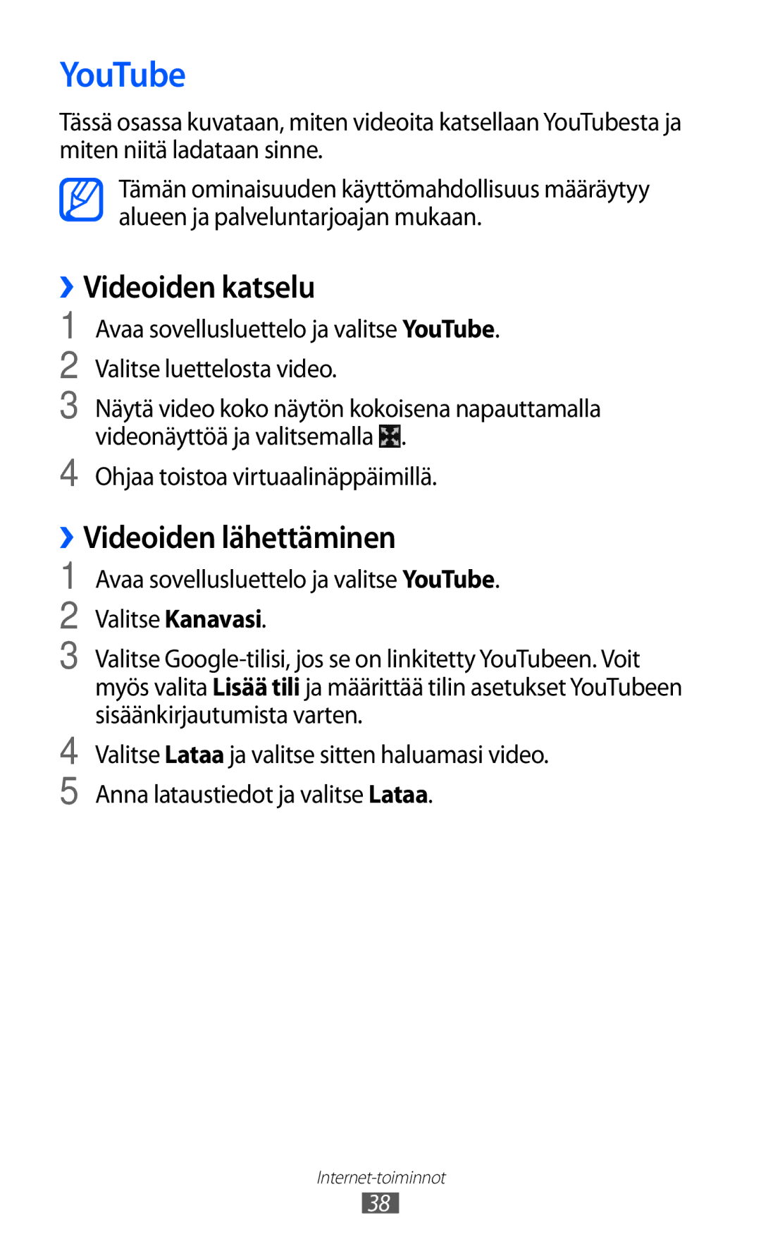 Samsung GT-P7310UWENEE, GT-P7310FKANEE, GT-P7310FKENEE manual YouTube, ››Videoiden katselu, ››Videoiden lähettäminen 