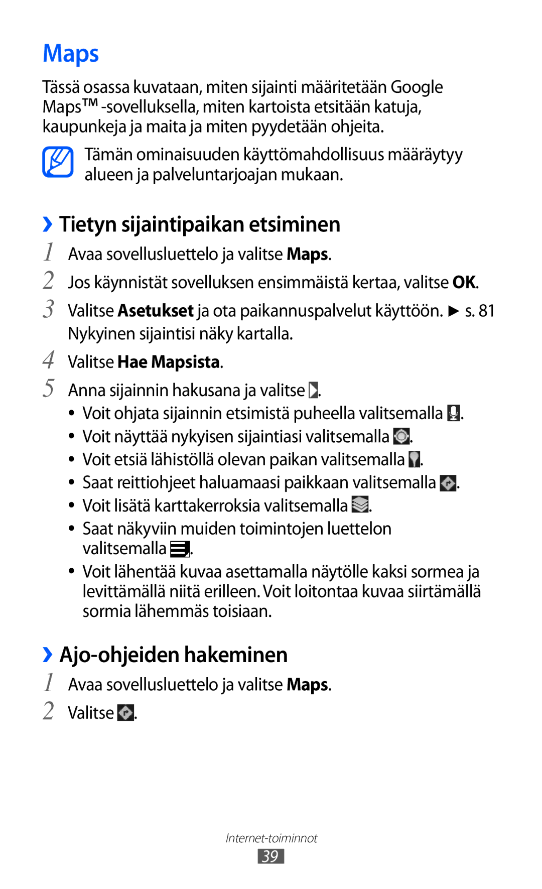 Samsung GT-P7310UWANEE manual ››Tietyn sijaintipaikan etsiminen, ››Ajo-ohjeiden hakeminen, Valitse Hae Mapsista 