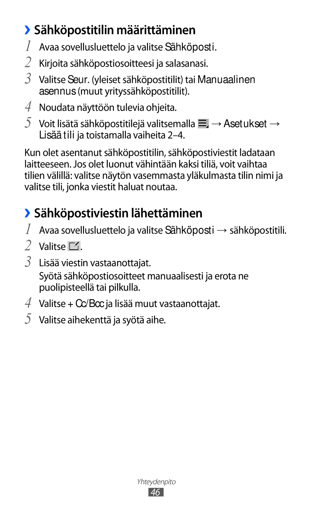 Samsung GT-P7310UWENEE, GT-P7310FKANEE, GT-P7310FKENEE, GT-P7310UWANEE manual ››Sähköpostitilin määrittäminen 