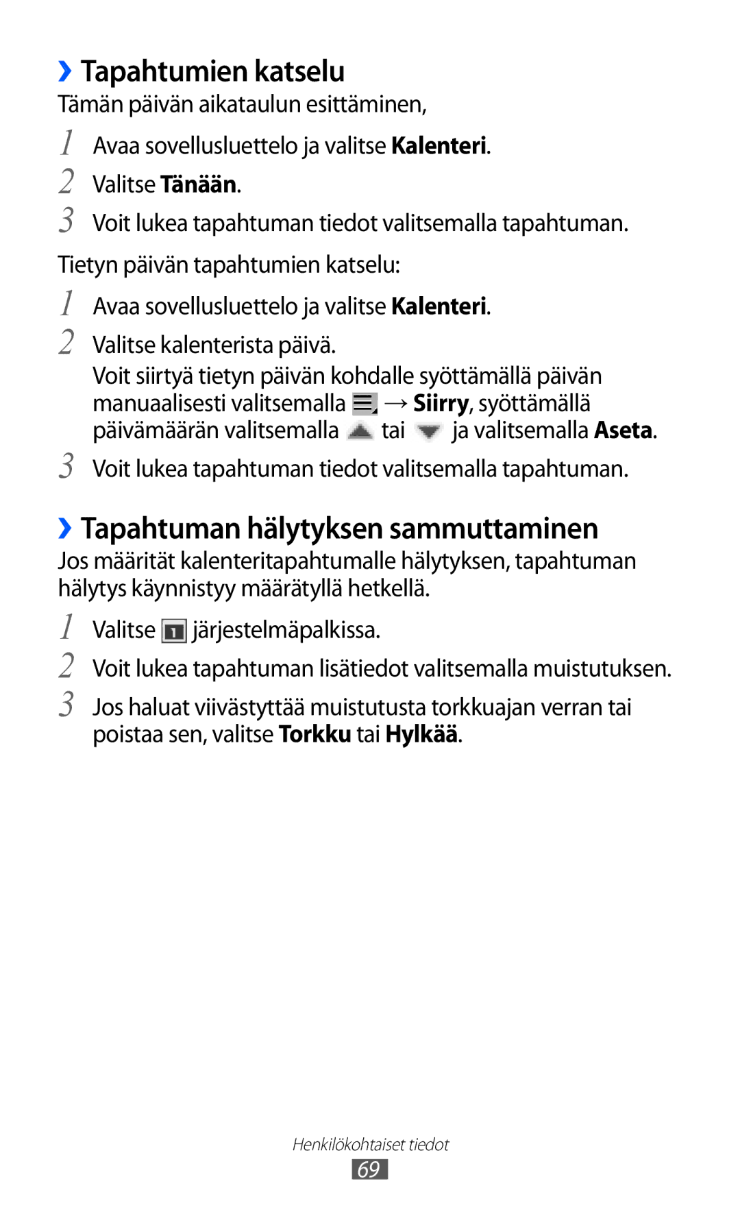 Samsung GT-P7310FKENEE, GT-P7310FKANEE, GT-P7310UWENEE manual ››Tapahtumien katselu, ››Tapahtuman hälytyksen sammuttaminen 