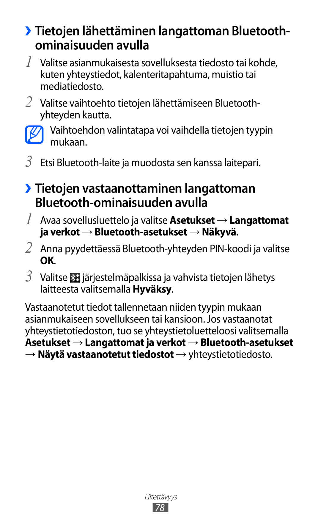 Samsung GT-P7310UWENEE, GT-P7310FKANEE, GT-P7310FKENEE, GT-P7310UWANEE → Näytä vastaanotetut tiedostot → yhteystietotiedosto 