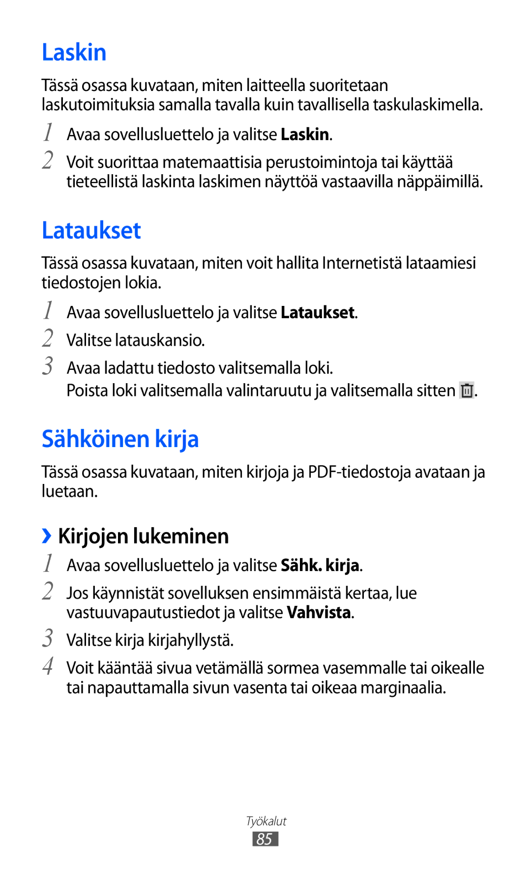 Samsung GT-P7310FKENEE, GT-P7310FKANEE, GT-P7310UWENEE manual Laskin, Lataukset, Sähköinen kirja, ››Kirjojen lukeminen 