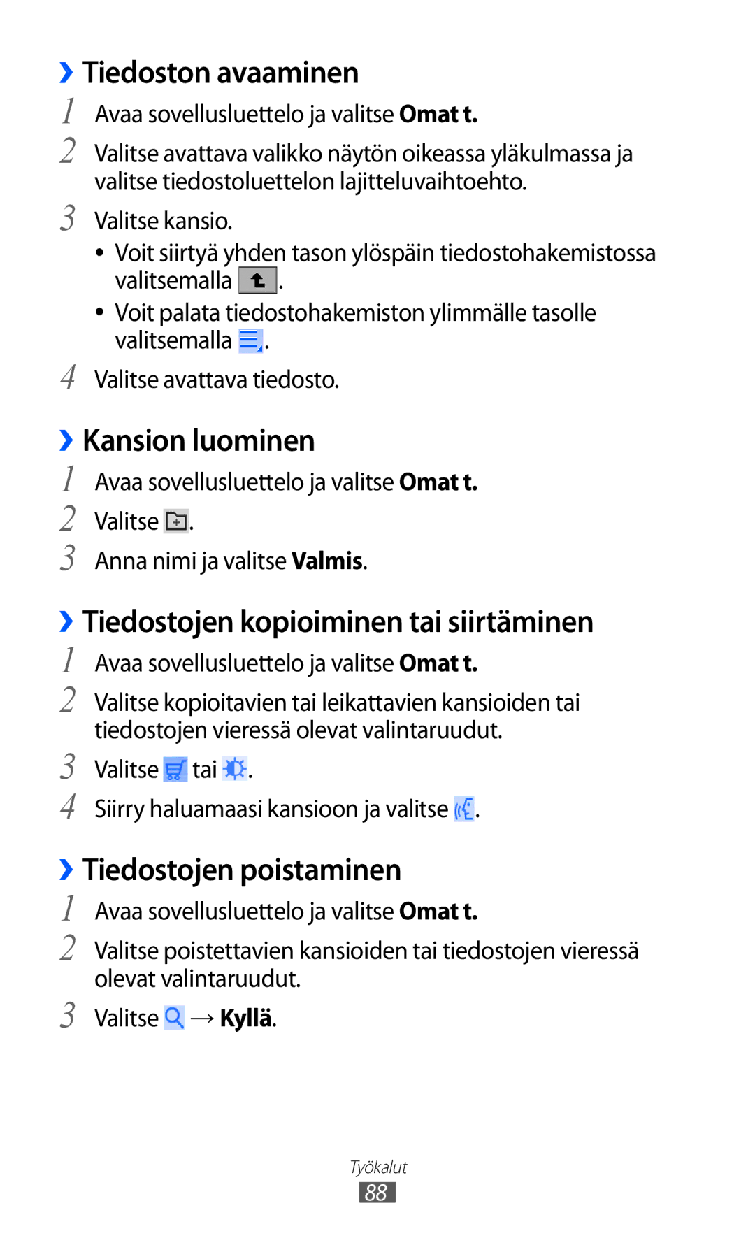 Samsung GT-P7310FKANEE manual ››Tiedoston avaaminen, ››Kansion luominen, ››Tiedostojen kopioiminen tai siirtäminen 