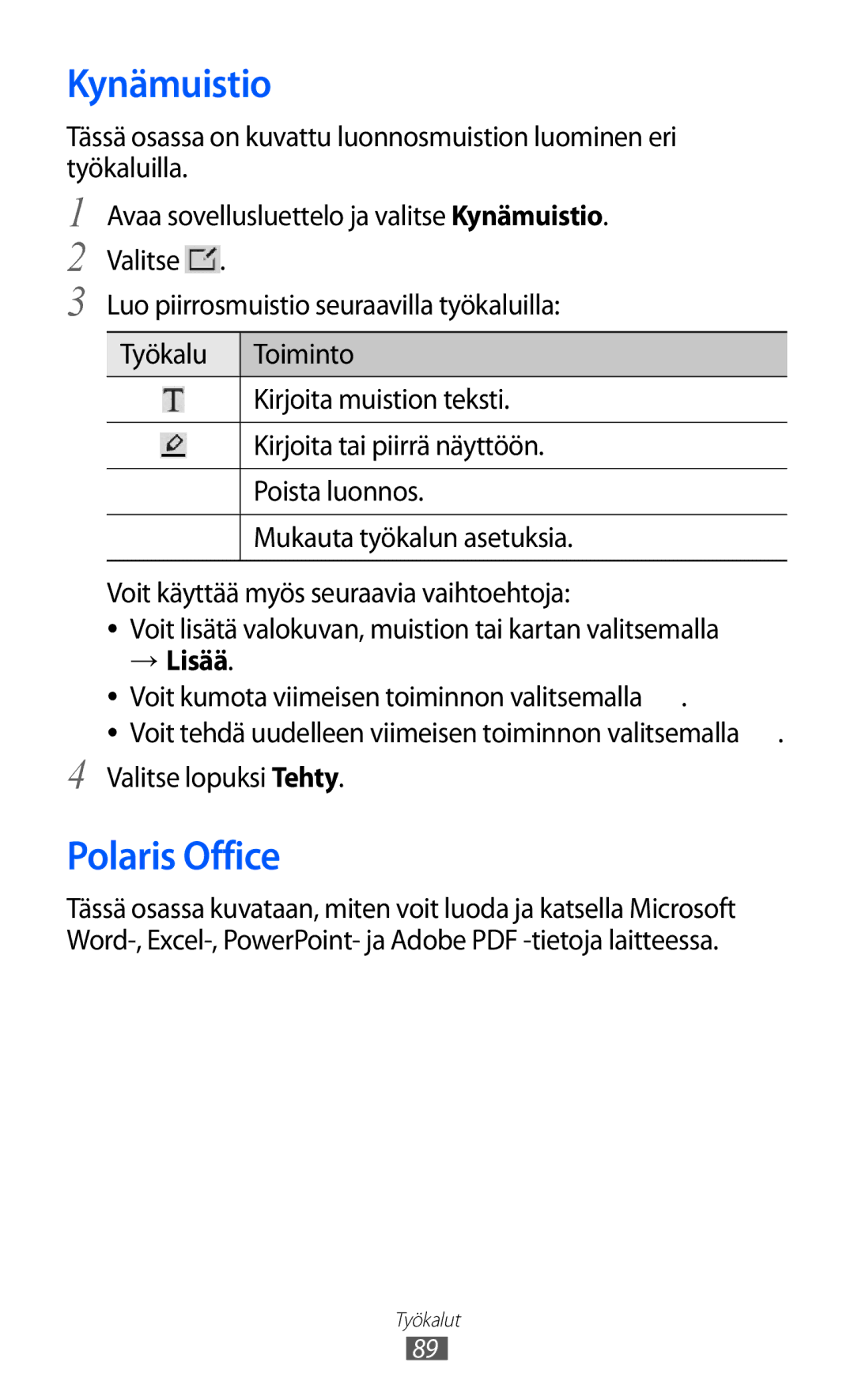 Samsung GT-P7310FKENEE, GT-P7310FKANEE, GT-P7310UWENEE manual Kynämuistio, Polaris Office, → Lisää, Valitse lopuksi Tehty 