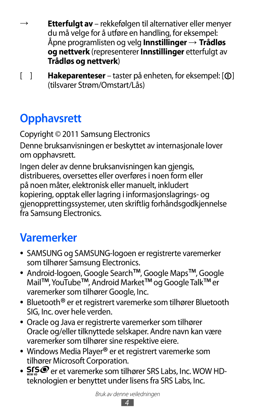 Samsung GT-P7310FKANEE, GT-P7310FKENEE, GT-P7310UWENEE, GT-P7310UWANEE Opphavsrett, Varemerker, Tilsvarer Strøm/Omstart/Lås 