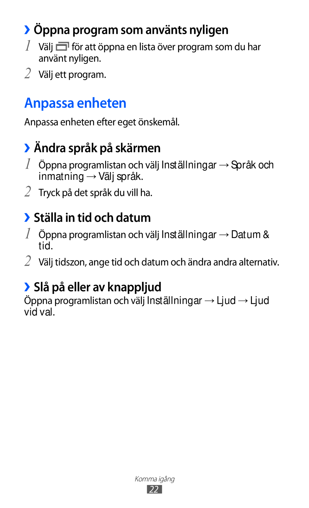 Samsung GT-P7310UWENEE, GT-P7310FKANEE manual Anpassa enheten, ››Öppna program som använts nyligen, ››Ändra språk på skärmen 