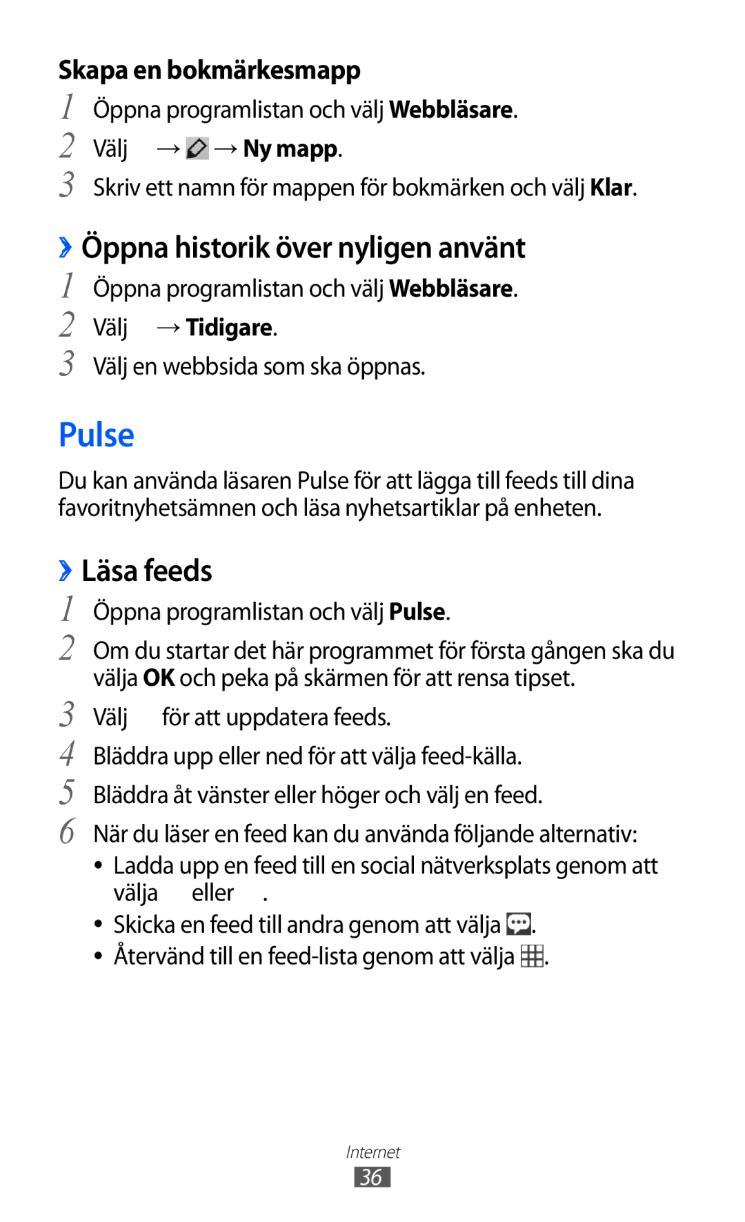 Samsung GT-P7310FKANEE manual Pulse, ››Öppna historik över nyligen använt, ››Läsa feeds, Välj → → Ny mapp, Välj → Tidigare 