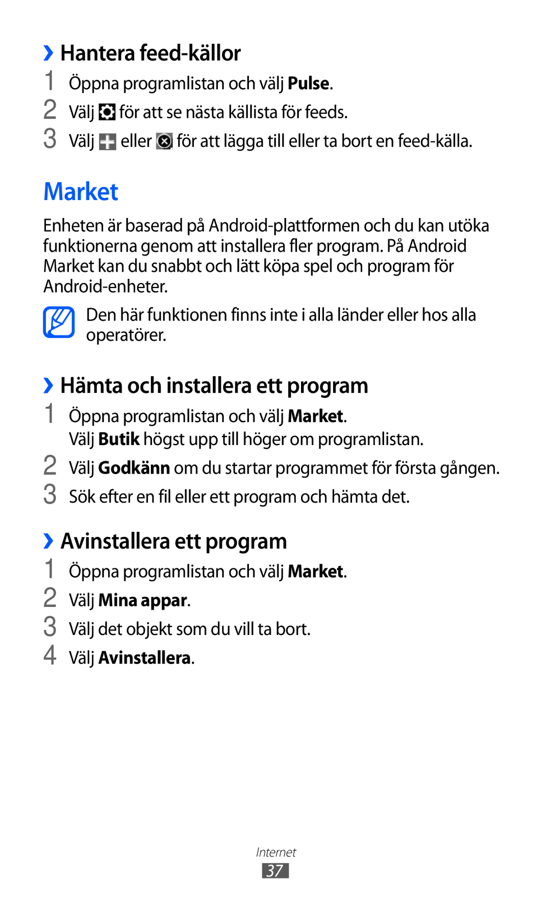 Samsung GT-P7310FKENEE manual Market, Hantera feed-källor, ››Hämta och installera ett program, ››Avinstallera ett program 