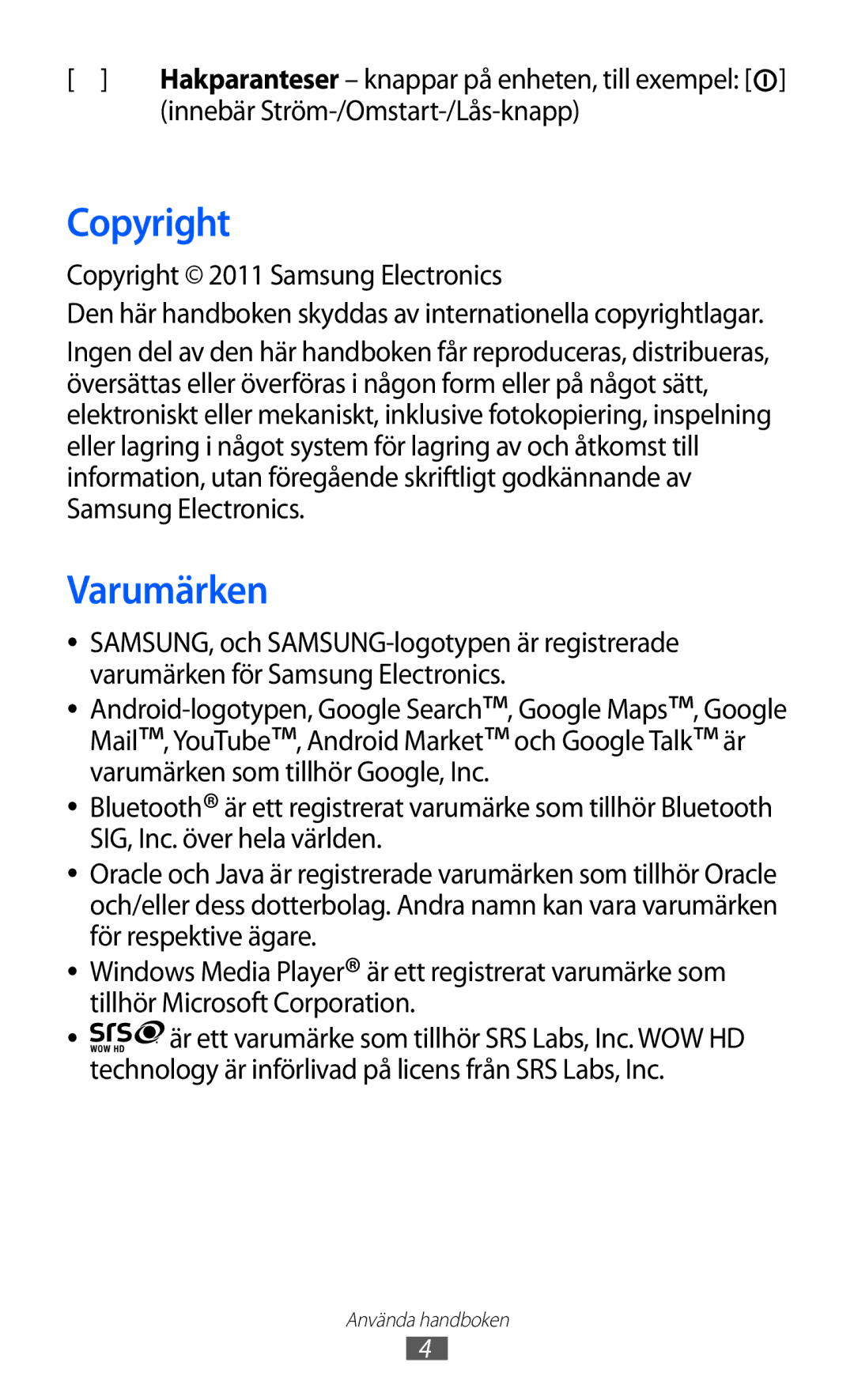 Samsung GT-P7310FKANEE manual Varumärken, Innebär Ström-/Omstart-/Lås-knapp, Copyright 2011 Samsung Electronics 