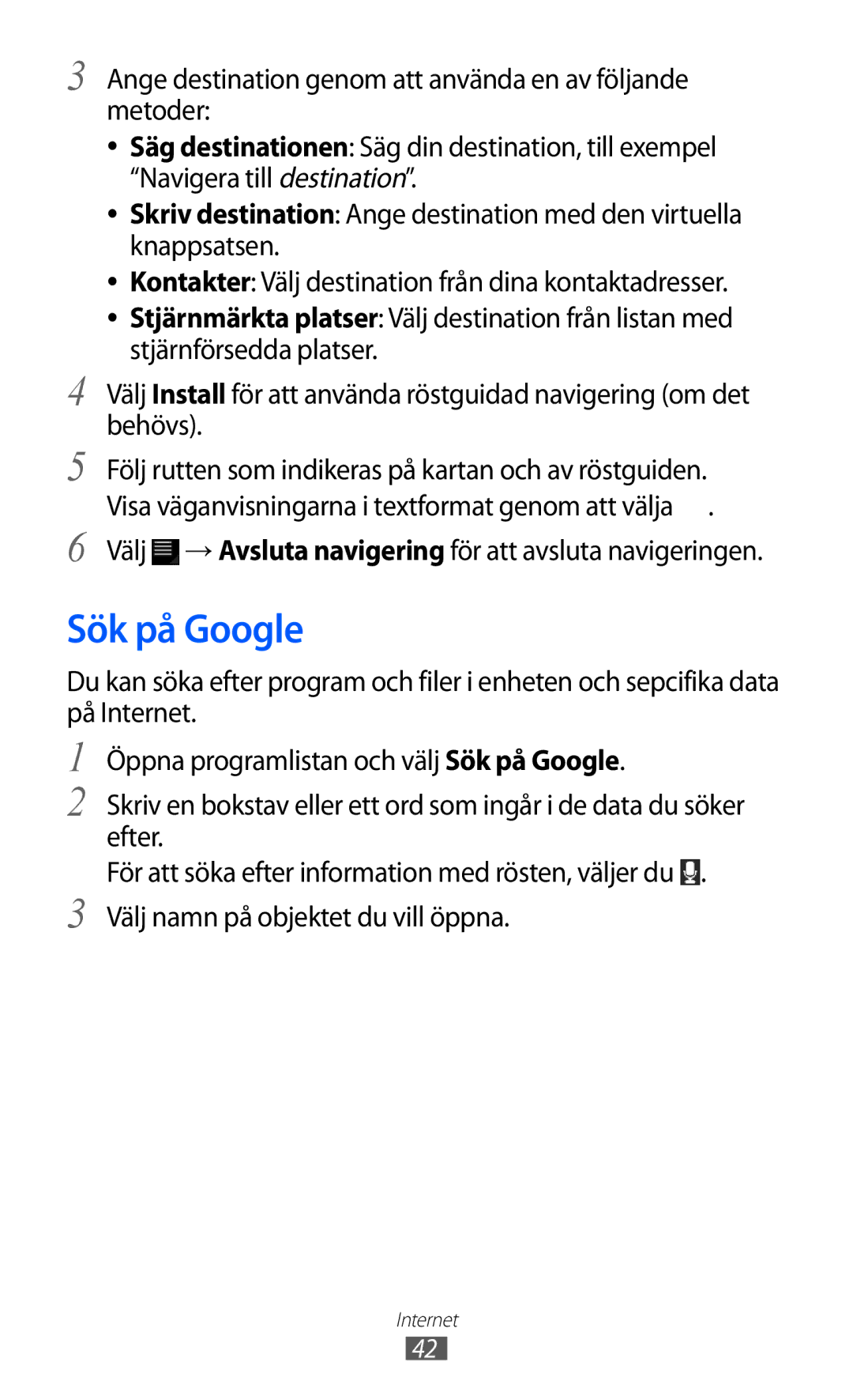 Samsung GT-P7310UWENEE, GT-P7310FKANEE manual Sök på Google, Välj → Avsluta navigering för att avsluta navigeringen 