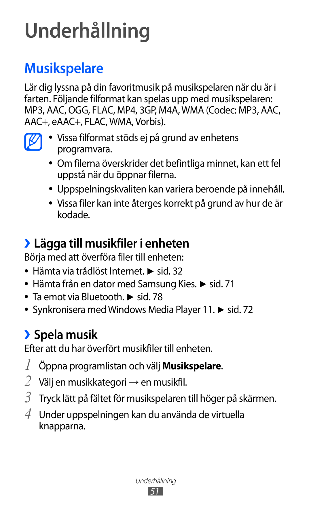 Samsung GT-P7310UWANEE, GT-P7310FKANEE manual Underhållning, Musikspelare, ››Lägga till musikfiler i enheten, ››Spela musik 