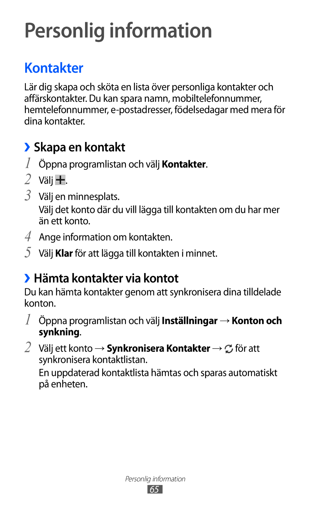 Samsung GT-P7310FKENEE manual Personlig information, ››Skapa en kontakt, Öppna programlistan och välj Kontakter. Välj 