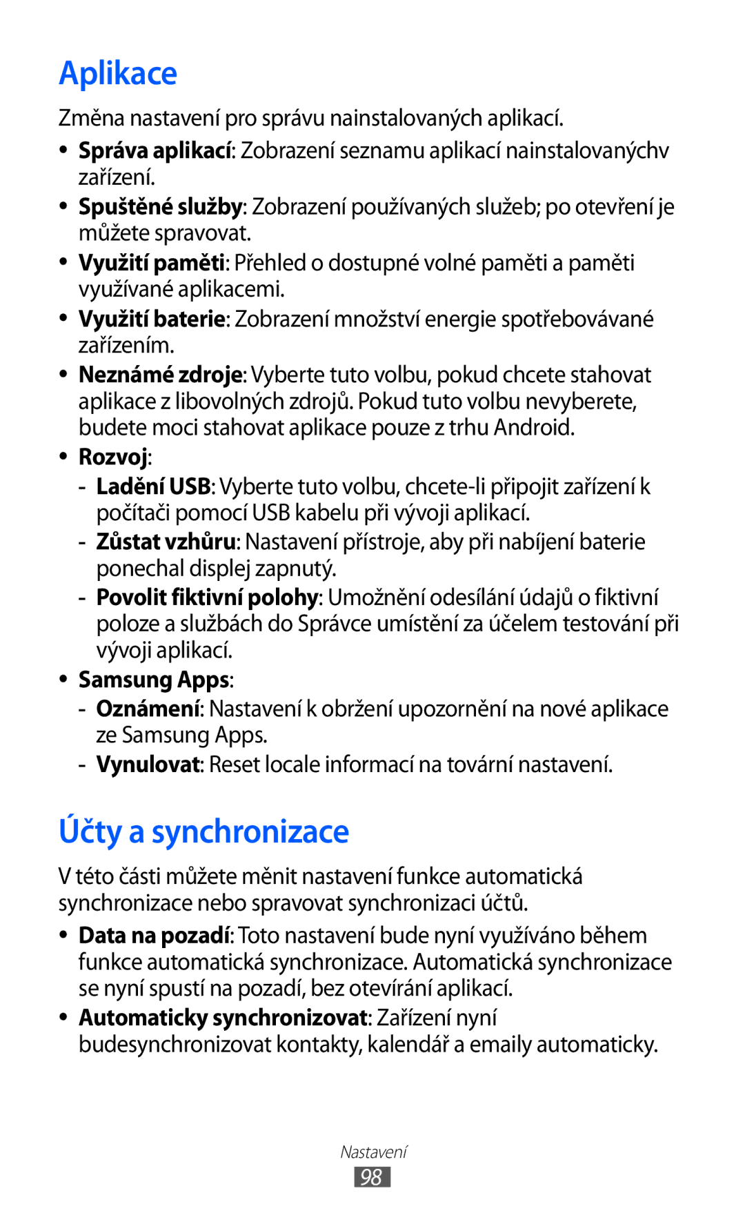 Samsung GT-P7310FKAO2C, GT-P7310FKAROM, GT-P7310FKAXEZ, GT-P7310UWAO2C Aplikace, Účty a synchronizace, Rozvoj, Samsung Apps 