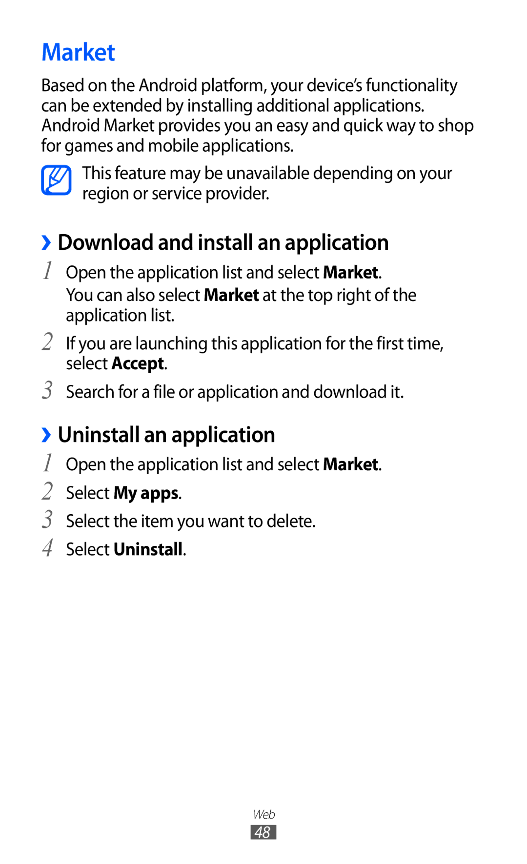 Samsung GT-P7310UWEKSA manual Market, ››Download and install an application, ››Uninstall an application, Select Uninstall 