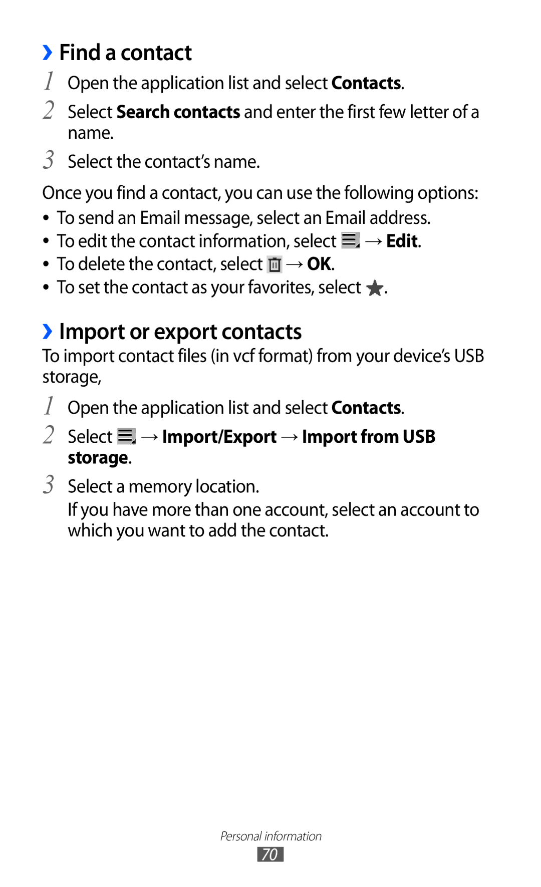 Samsung GT-P7310FKAXXV ››Find a contact, ››Import or export contacts, Select → Import/Export → Import from USB storage 