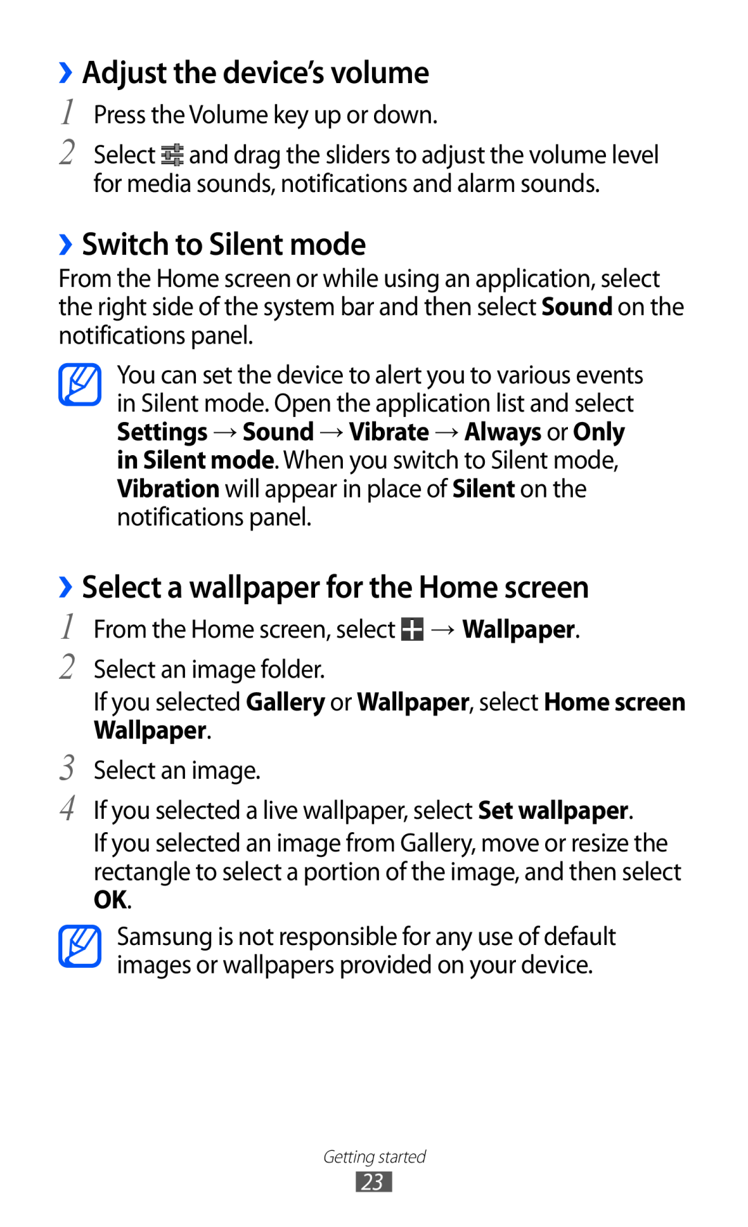 Samsung GT-P7310UWEXEF ››Adjust the device’s volume, ››Switch to Silent mode, ››Select a wallpaper for the Home screen 