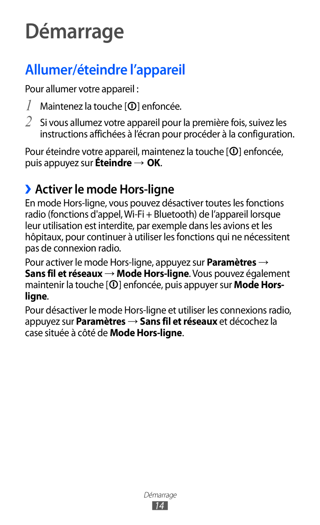 Samsung GT-P7320FKAFTM, GT-P7320UWACOV, GT-P7320UWAFTM Démarrage, Allumer/éteindre l’appareil, ››Activer le mode Hors-ligne 