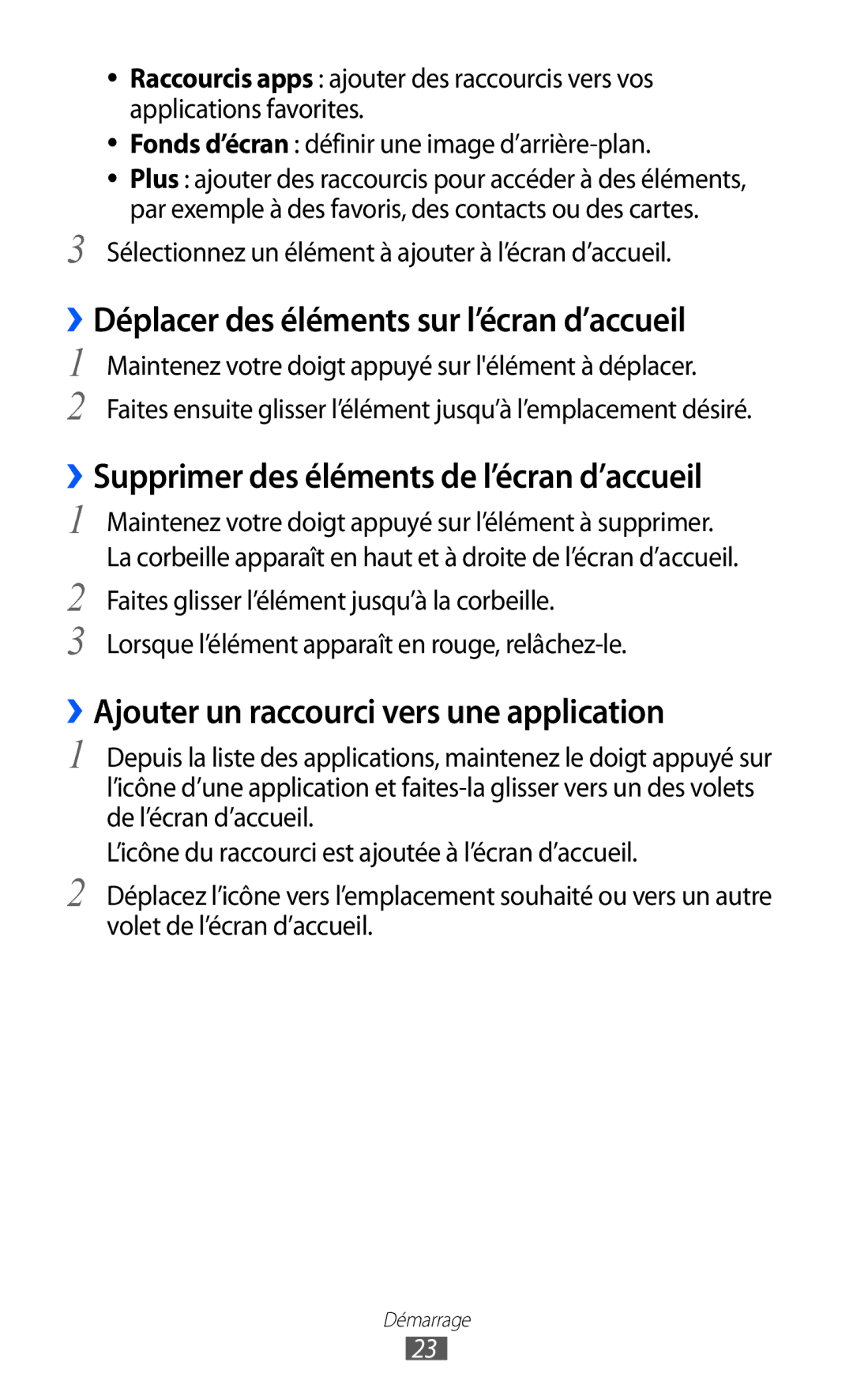 Samsung GT-P7320FKAFTM manual ››Déplacer des éléments sur l’écran d’accueil, ››Supprimer des éléments de l’écran d’accueil 