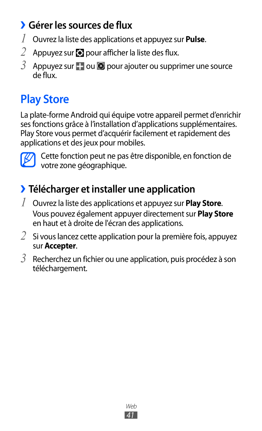 Samsung GT-P7320FKAFTM, GT-P7320UWACOV Play Store, ››Gérer les sources de flux, ››Télécharger et installer une application 