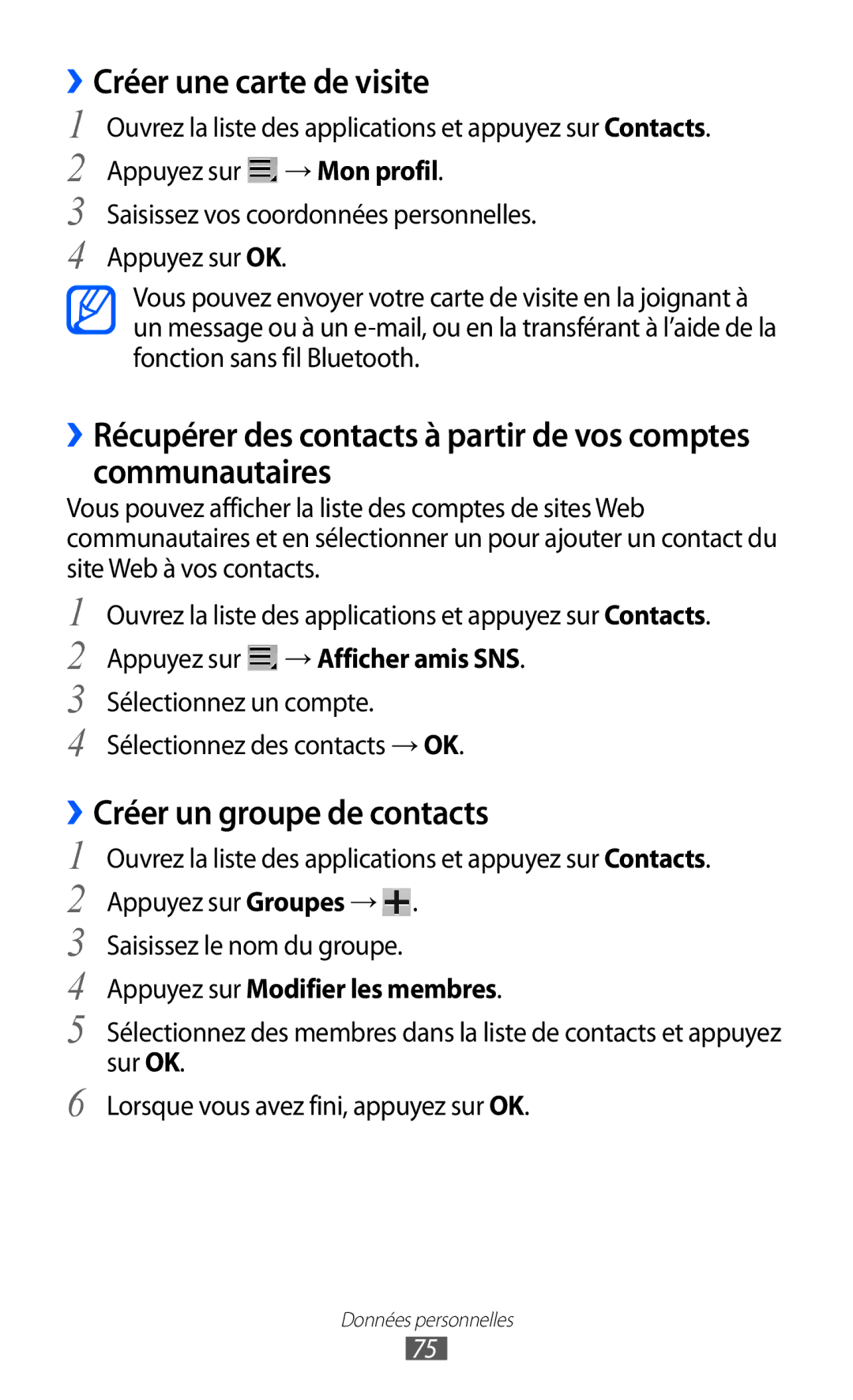 Samsung GT-P7320UWACOV manual ››Créer une carte de visite, ››Créer un groupe de contacts, Appuyez sur → Afficher amis SNS 