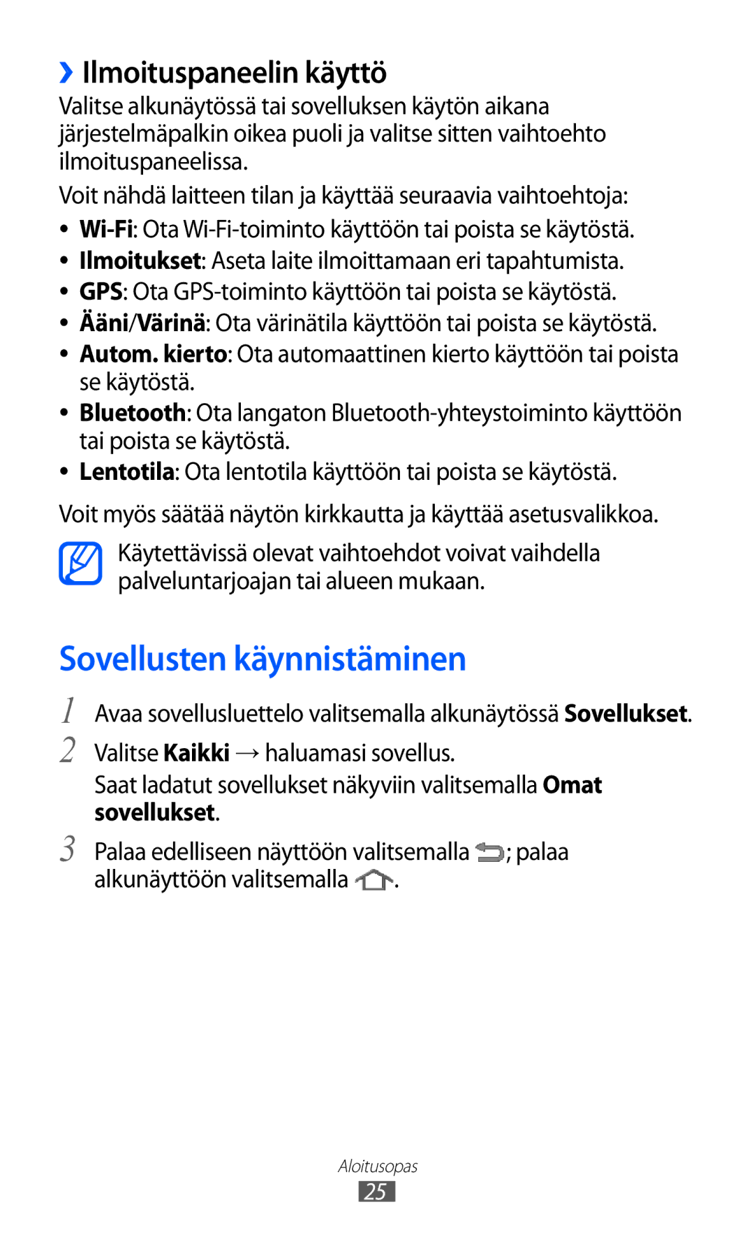 Samsung GT-P7320FKANEE, GT-P7320UWANEE, GT-P7320UWATSF, GT-P7320UWAELS Sovellusten käynnistäminen, ››Ilmoituspaneelin käyttö 