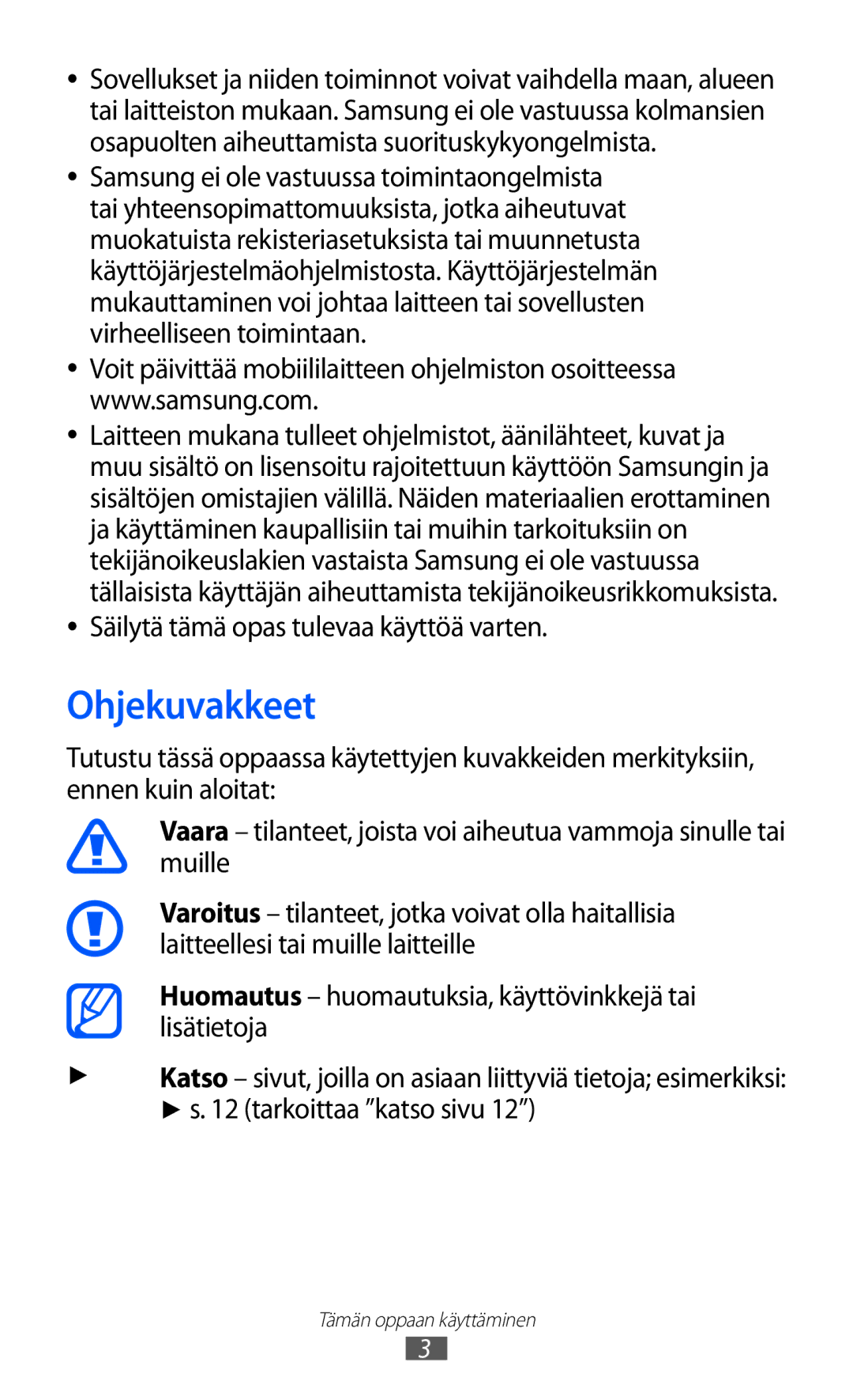 Samsung GT-P7320UWAELS, GT-P7320UWANEE, GT-P7320FKANEE manual Ohjekuvakkeet, Säilytä tämä opas tulevaa käyttöä varten 