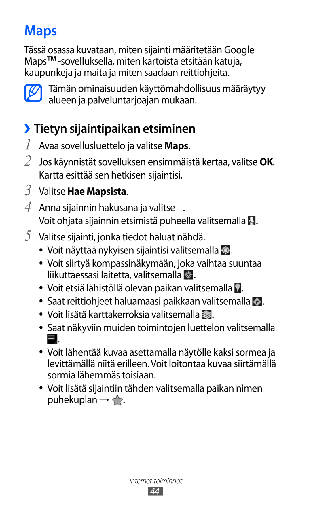 Samsung GT-P7320UWANEE, GT-P7320FKANEE, GT-P7320UWATSF manual Tietyn sijaintipaikan etsiminen, Valitse Hae Mapsista 