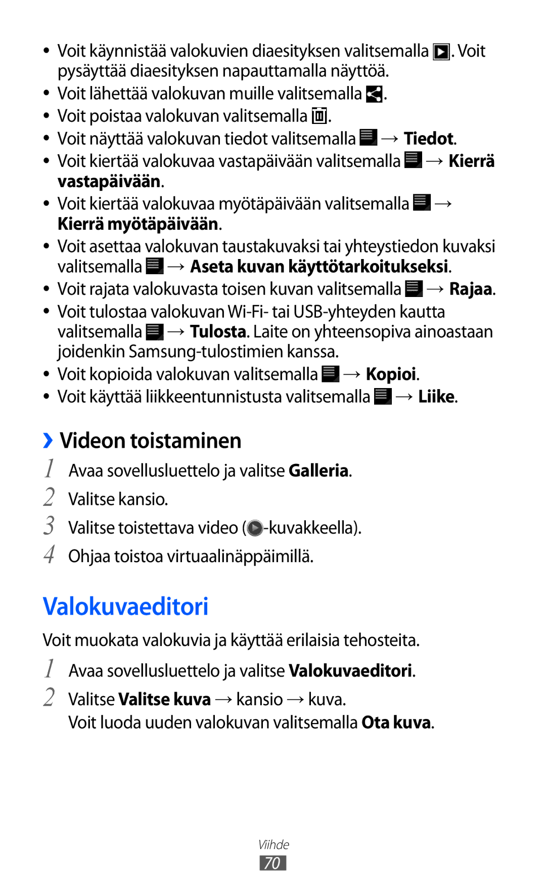 Samsung GT-P7320UWATSF manual Valokuvaeditori, ››Videon toistaminen, Voit näyttää valokuvan tiedot valitsemalla → Tiedot 