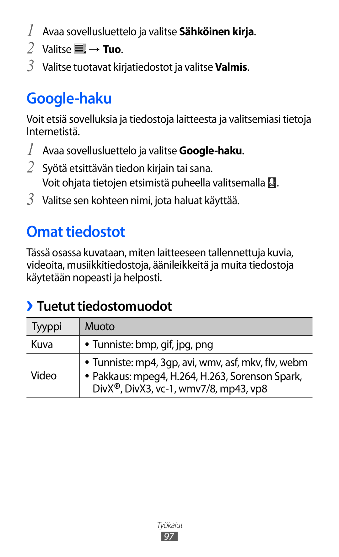 Samsung GT-P7320FKANEE, GT-P7320UWANEE, GT-P7320UWATSF, GT-P7320UWAELS manual Google-haku, Omat tiedostot 