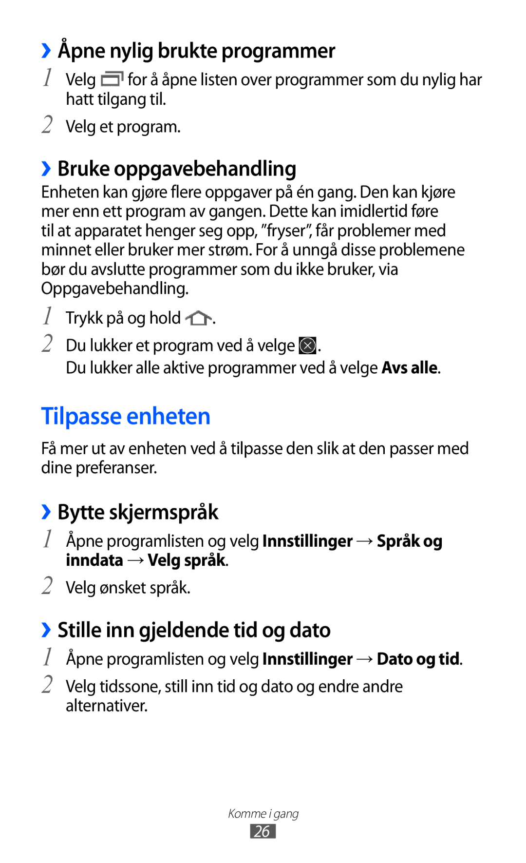 Samsung GT-P7320UWATSF Tilpasse enheten, ››Åpne nylig brukte programmer, ››Bruke oppgavebehandling, ››Bytte skjermspråk 