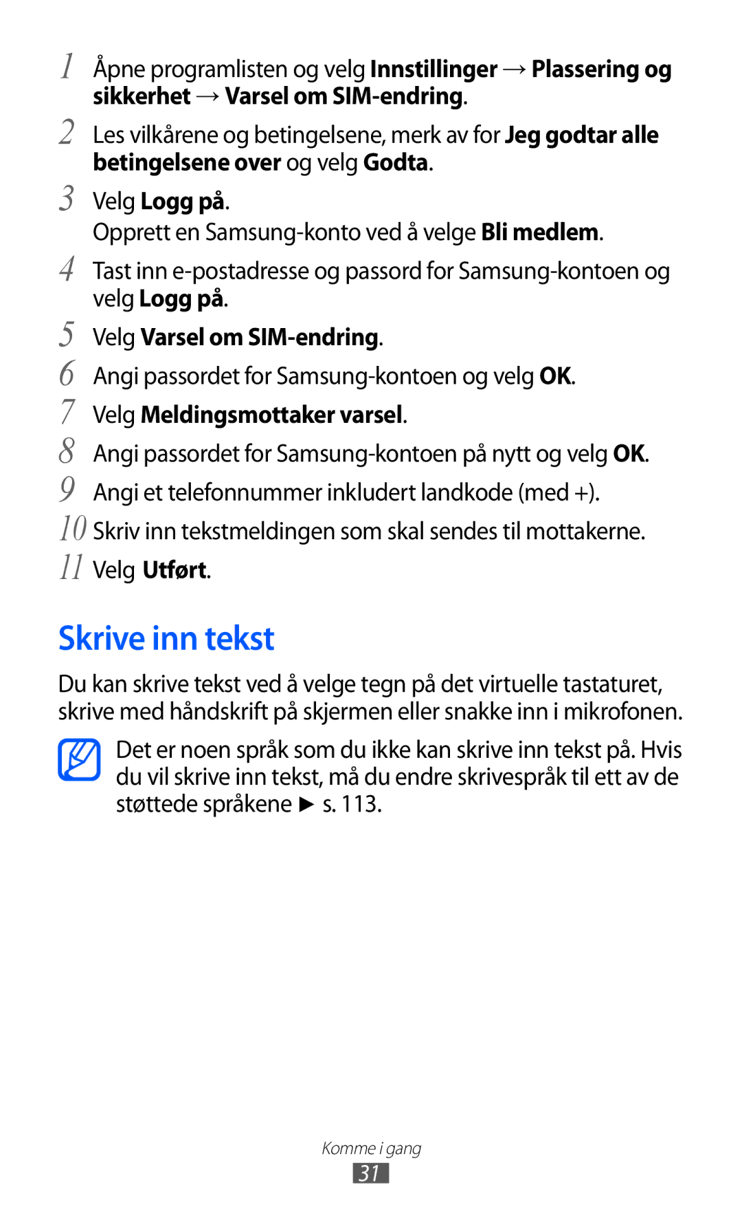 Samsung GT-P7320UWAELS manual Skrive inn tekst, Velg Logg på, Velg Varsel om SIM-endring, Velg Meldingsmottaker varsel 