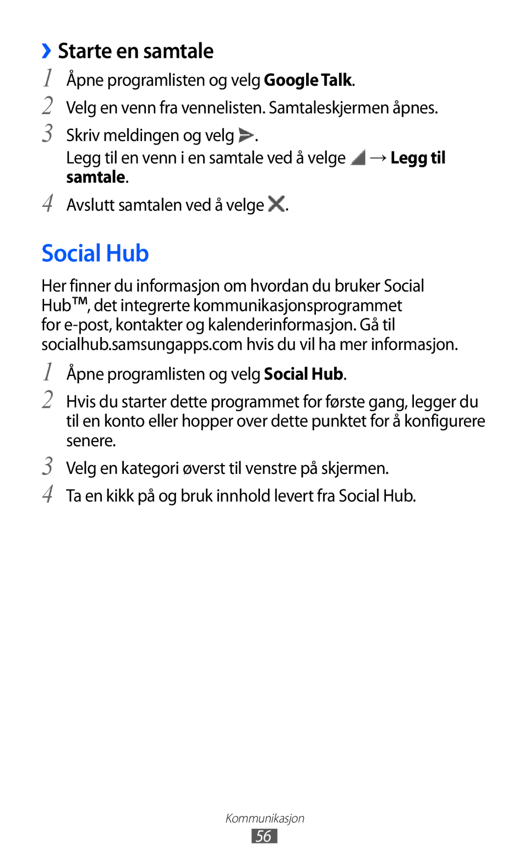 Samsung GT-P7320UWANEE, GT-P7320FKANEE, GT-P7320UWATSF, GT-P7320UWAELS manual Social Hub, Starte en samtale, Samtale 