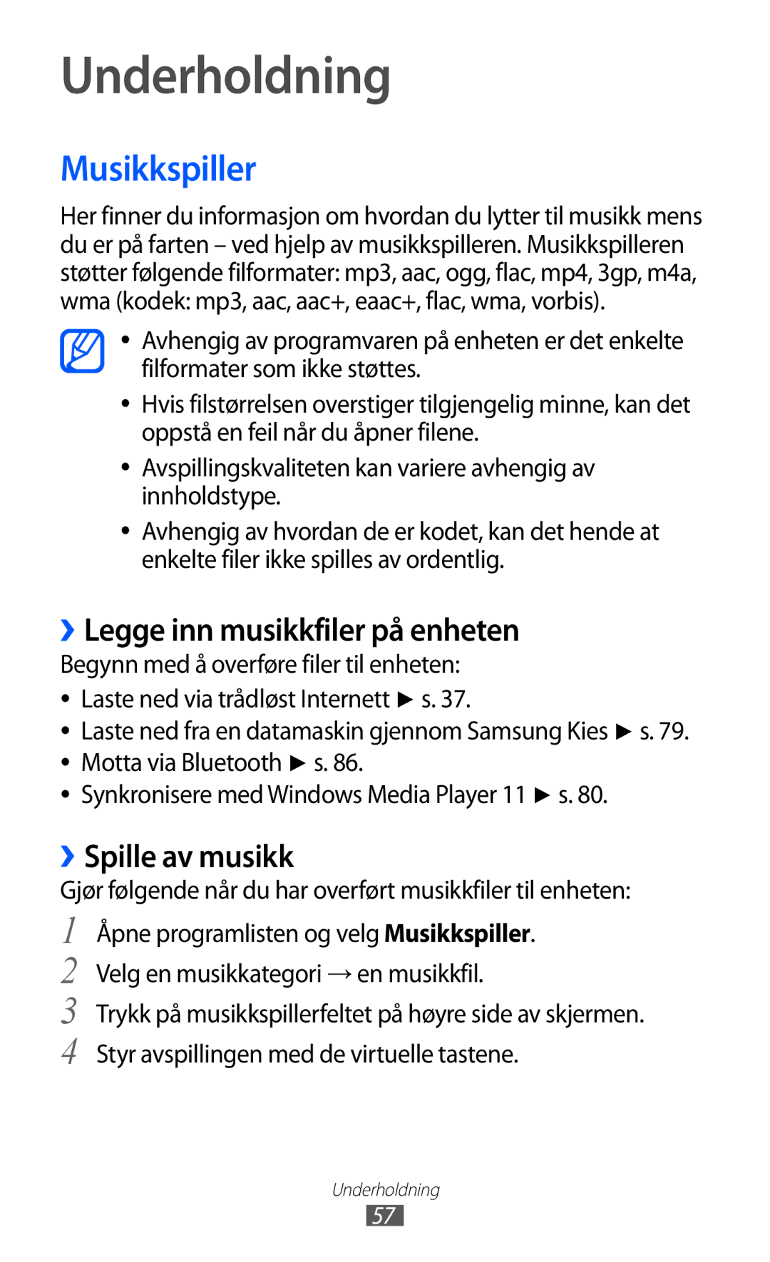 Samsung GT-P7320FKANEE manual Underholdning, Musikkspiller, ››Legge inn musikkfiler på enheten, ››Spille av musikk 