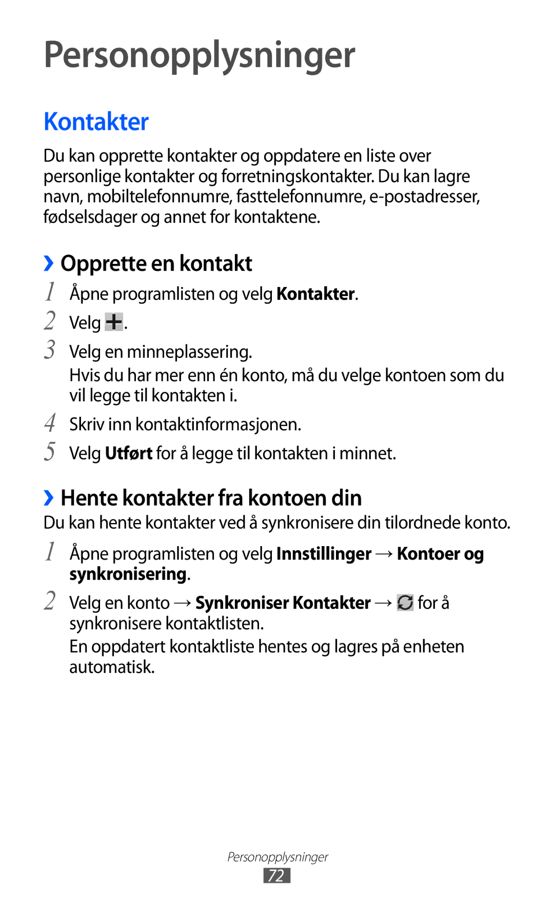 Samsung GT-P7320UWANEE manual Personopplysninger, ››Opprette en kontakt, Åpne programlisten og velg Kontakter. Velg 