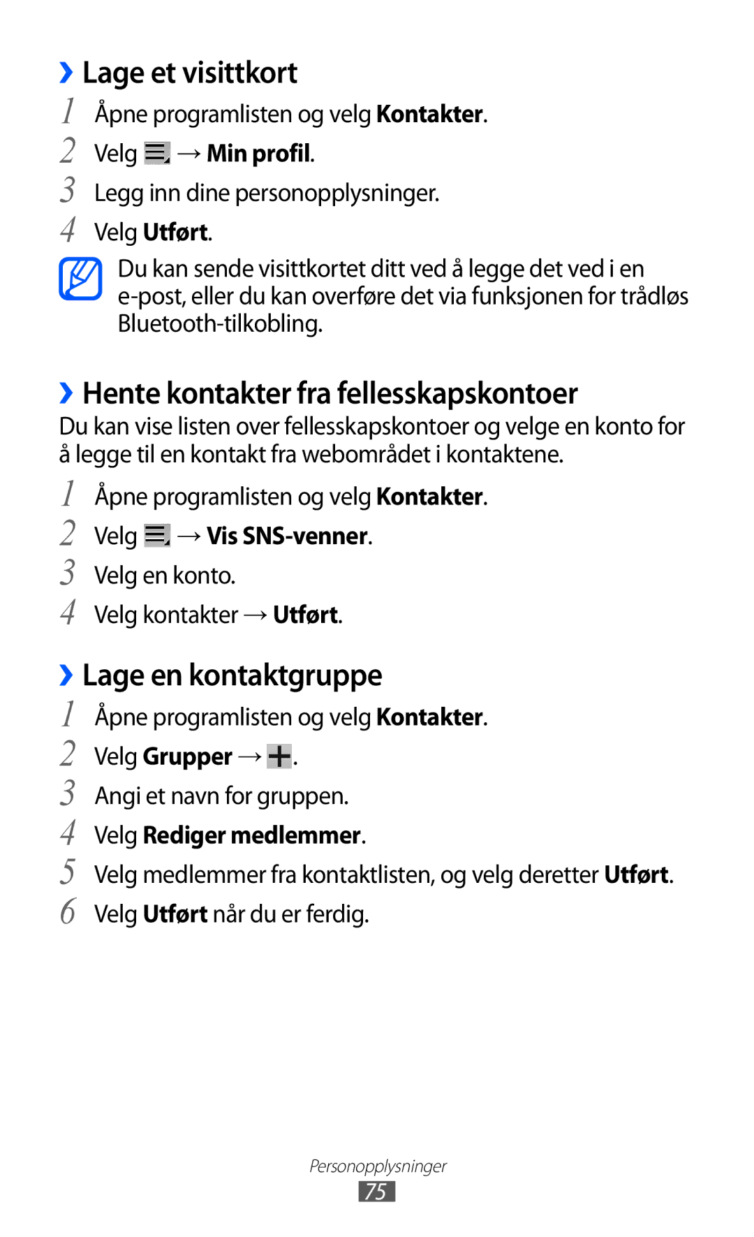Samsung GT-P7320UWAELS manual ››Lage et visittkort, ››Hente kontakter fra fellesskapskontoer, ››Lage en kontaktgruppe 