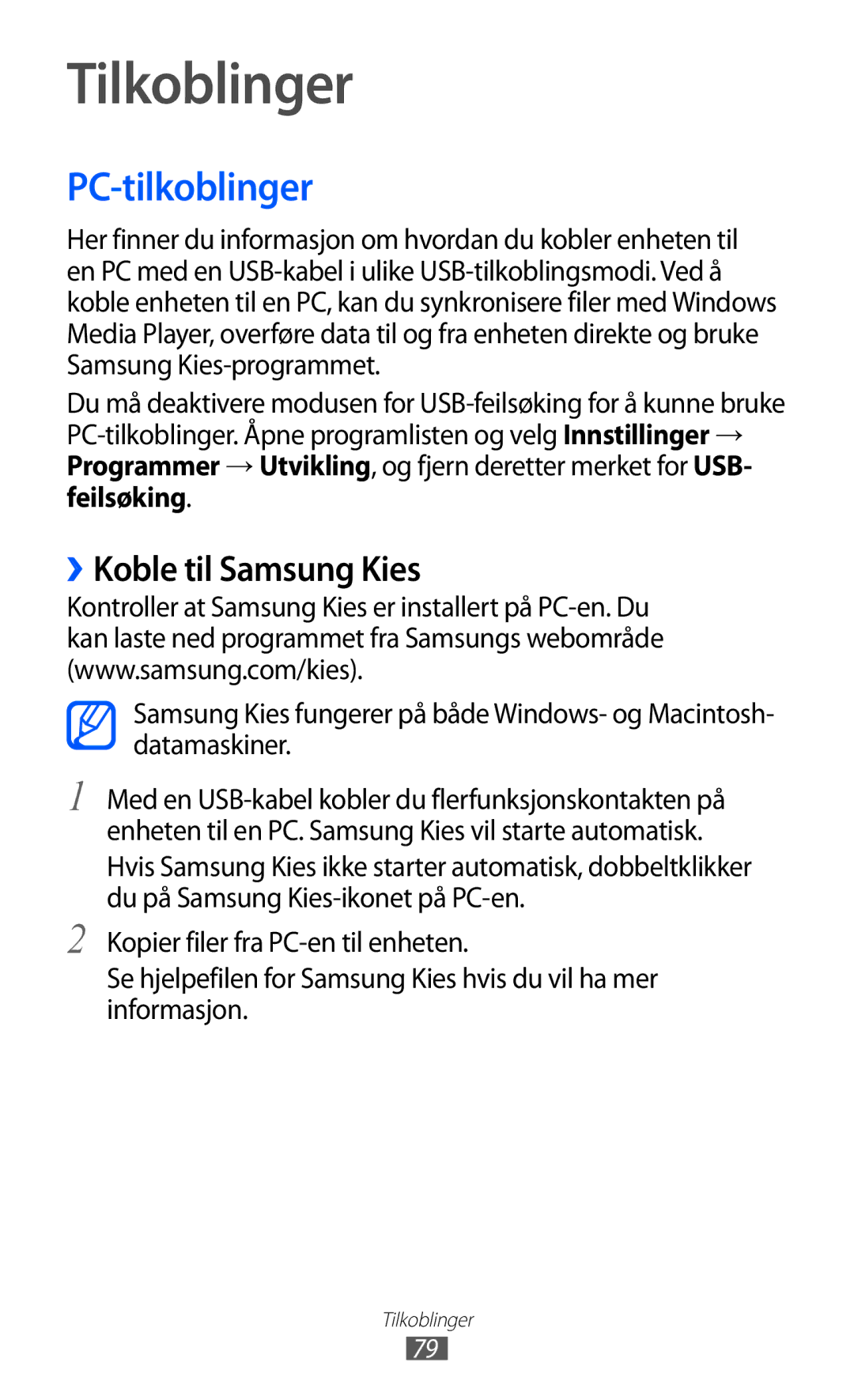 Samsung GT-P7320UWAELS, GT-P7320UWANEE, GT-P7320FKANEE manual Tilkoblinger, PC-tilkoblinger, ››Koble til Samsung Kies 