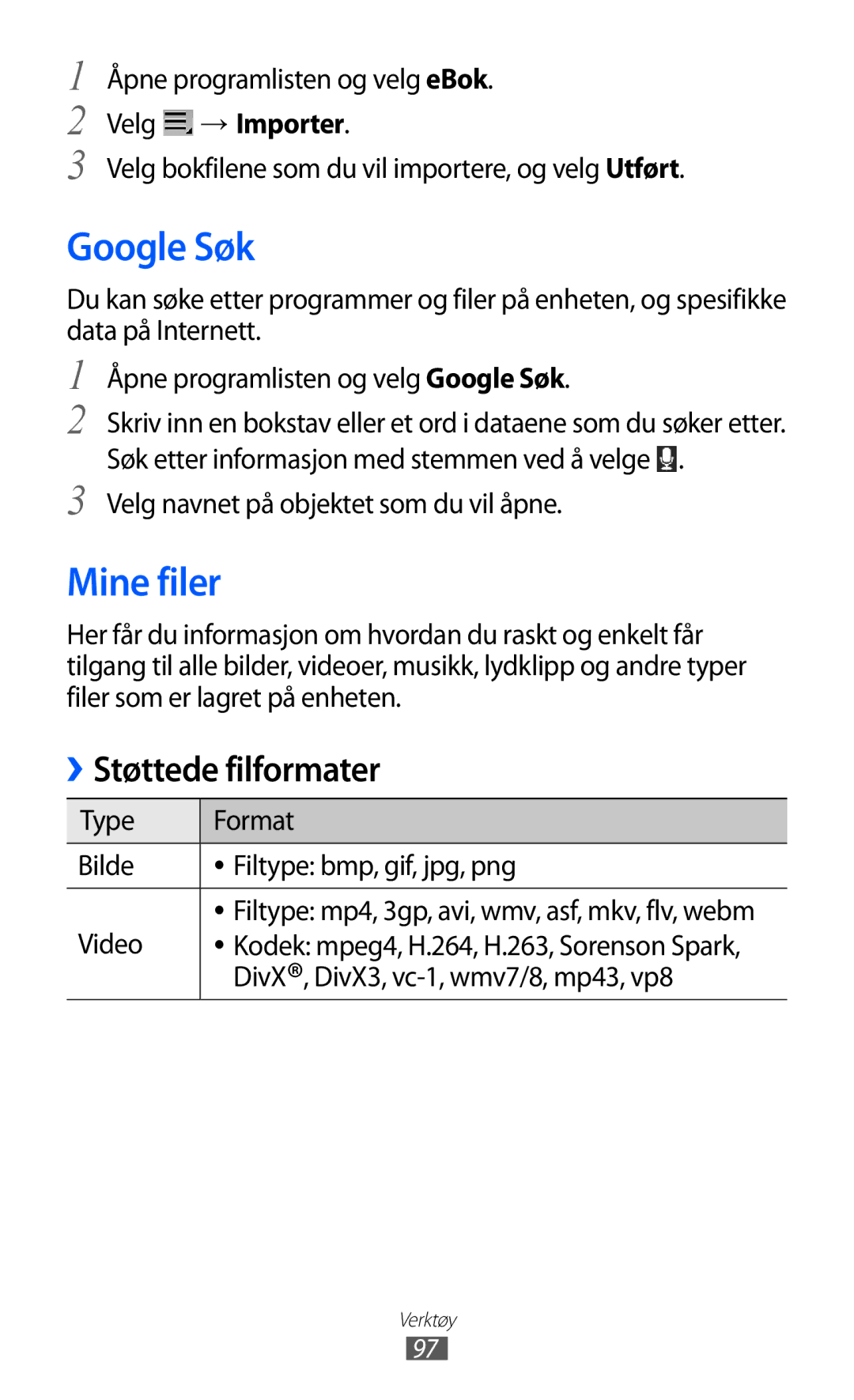 Samsung GT-P7320FKANEE, GT-P7320UWANEE, GT-P7320UWATSF, GT-P7320UWAELS manual Google Søk, Mine filer, Velg → Importer 