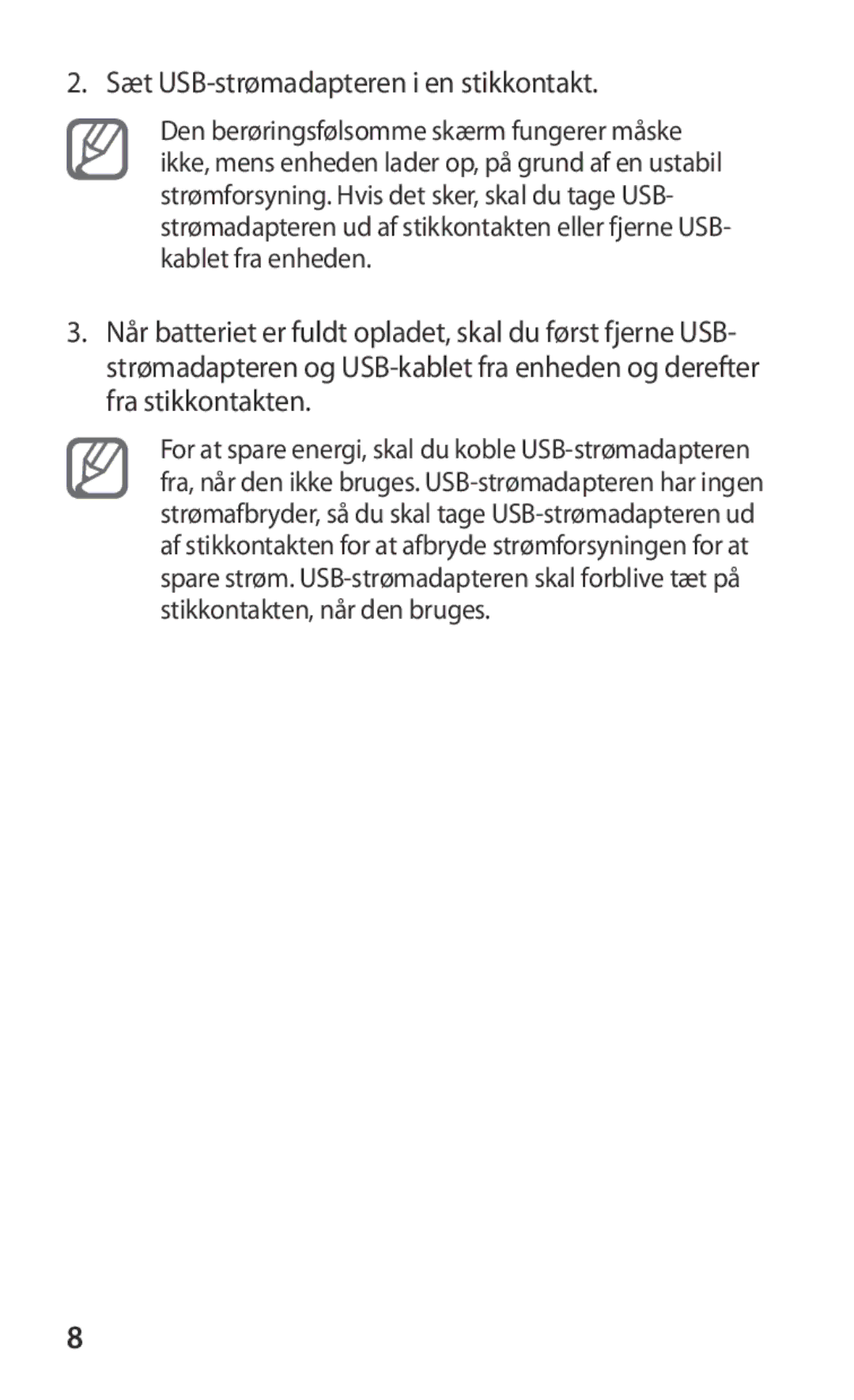 Samsung GT-P7320UWANEE, GT-P7320FKANEE, GT-P7320UWATSF, GT-P7320UWAELS manual Sæt USB-strømadapteren i en stikkontakt 