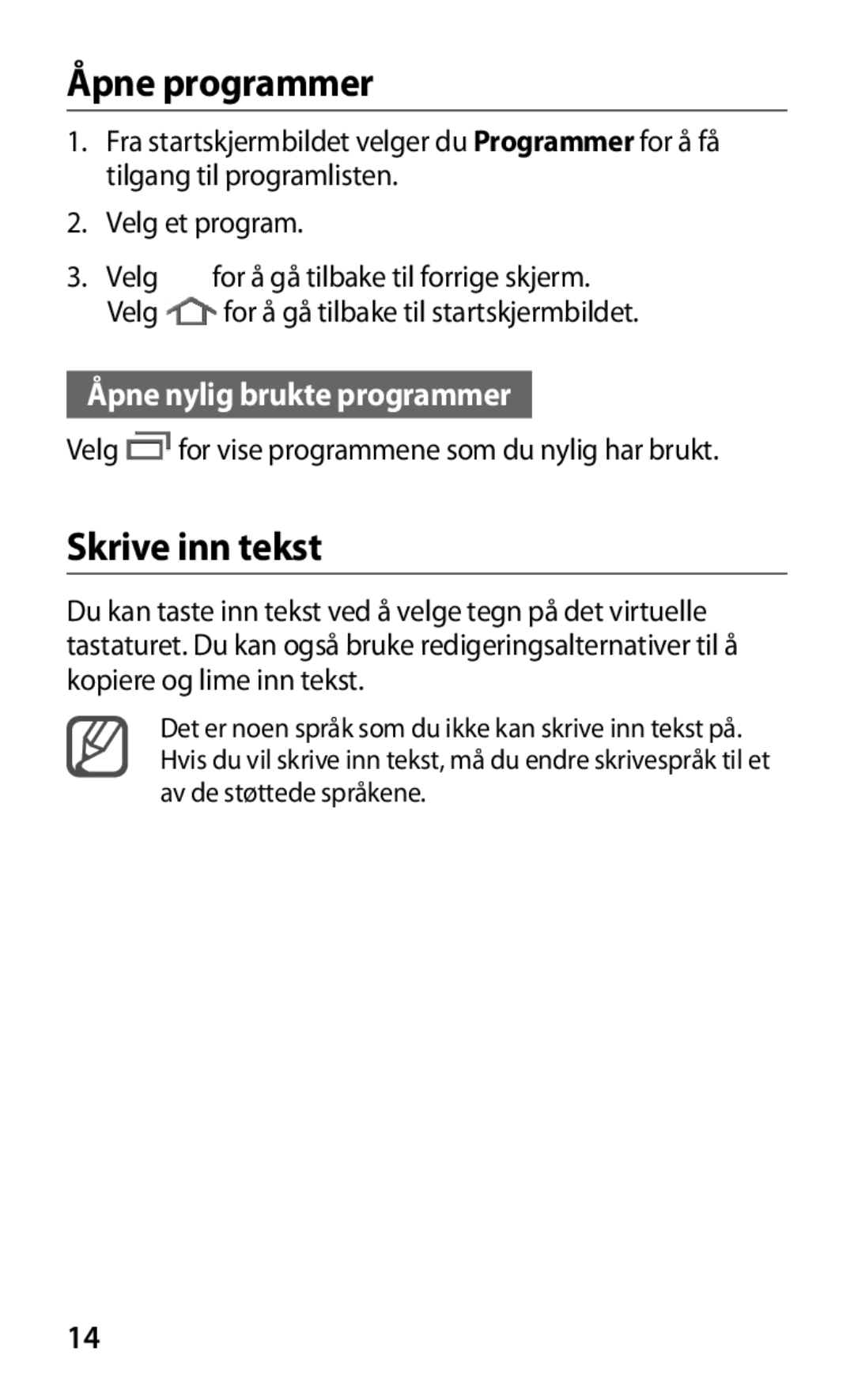 Samsung GT-P7320UWATSF, GT-P7320UWANEE, GT-P7320FKANEE, GT-P7320UWAELS manual Åpne programmer, Skrive inn tekst 