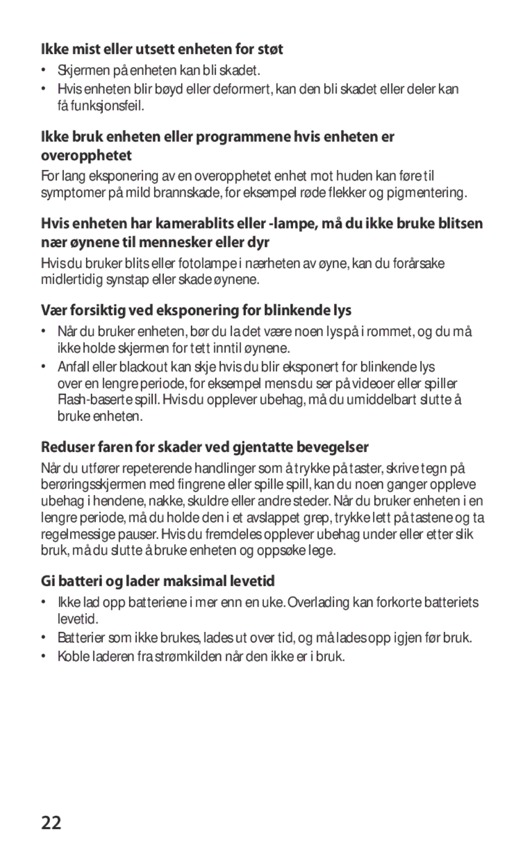 Samsung GT-P7320UWATSF manual Ikke mist eller utsett enheten for støt, Vær forsiktig ved eksponering for blinkende lys 