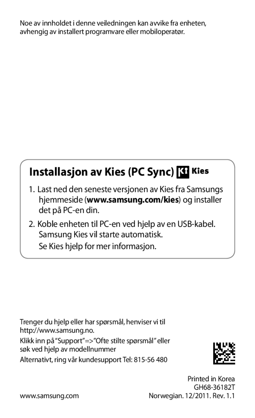 Samsung GT-P7320UWATSF, GT-P7320UWANEE, GT-P7320FKANEE manual Installasjon av Kies PC Sync, Se Kies hjelp for mer informasjon 