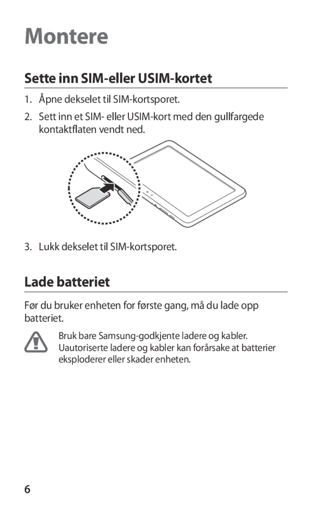 Samsung GT-P7320UWATSF, GT-P7320UWANEE, GT-P7320FKANEE, GT-P7320UWAELS manual Sette inn SIM-eller USIM-kortet, Lade batteriet 