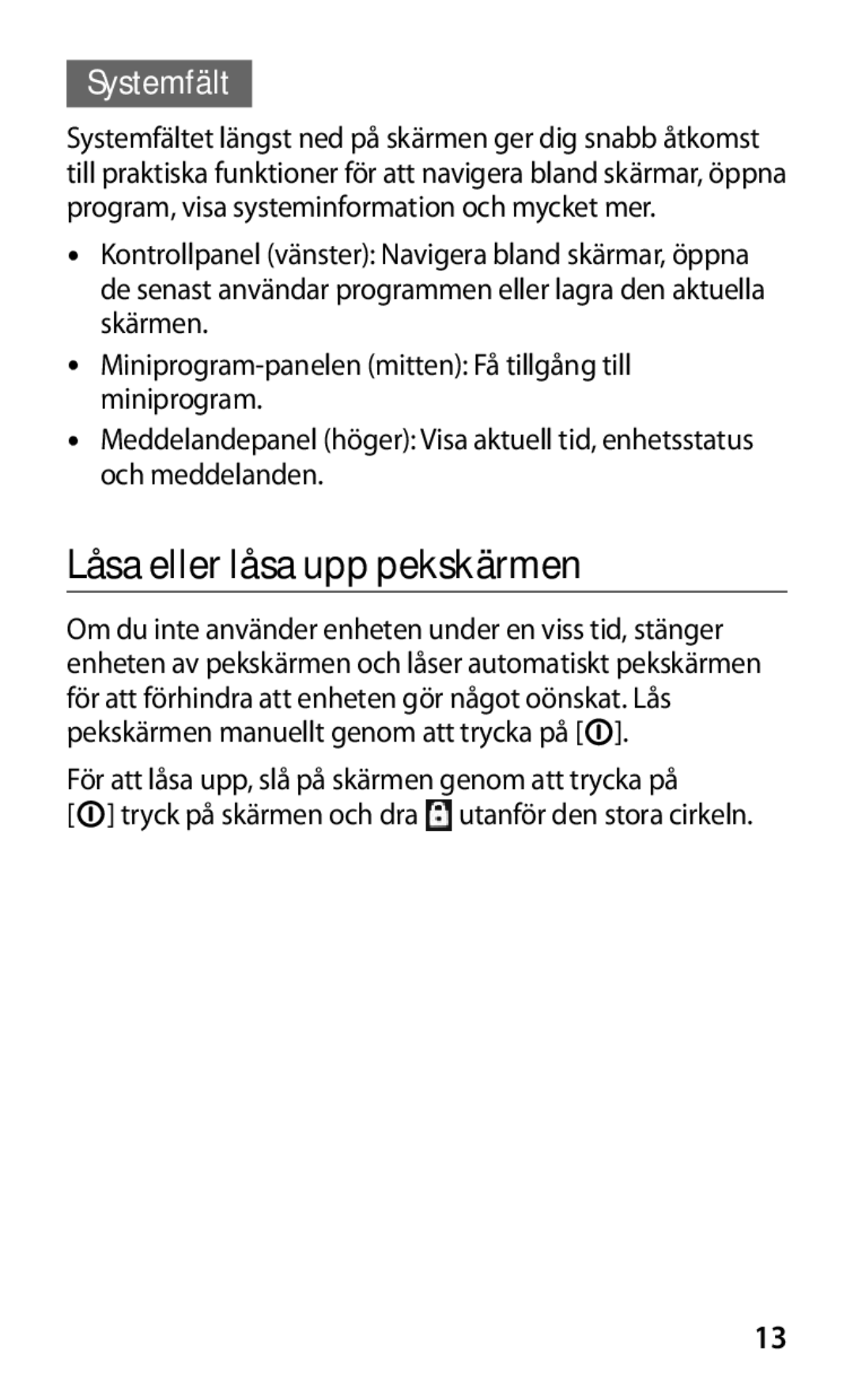 Samsung GT-P7320FKANEE, GT-P7320UWANEE, GT-P7320UWATSF, GT-P7320UWAELS manual Låsa eller låsa upp pekskärmen, Systemfält 