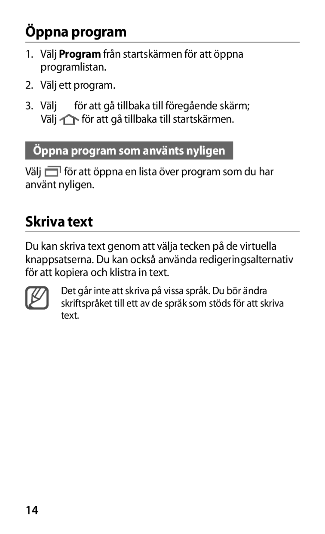 Samsung GT-P7320UWATSF, GT-P7320UWANEE, GT-P7320FKANEE, GT-P7320UWAELS manual Öppna program, Skriva text 