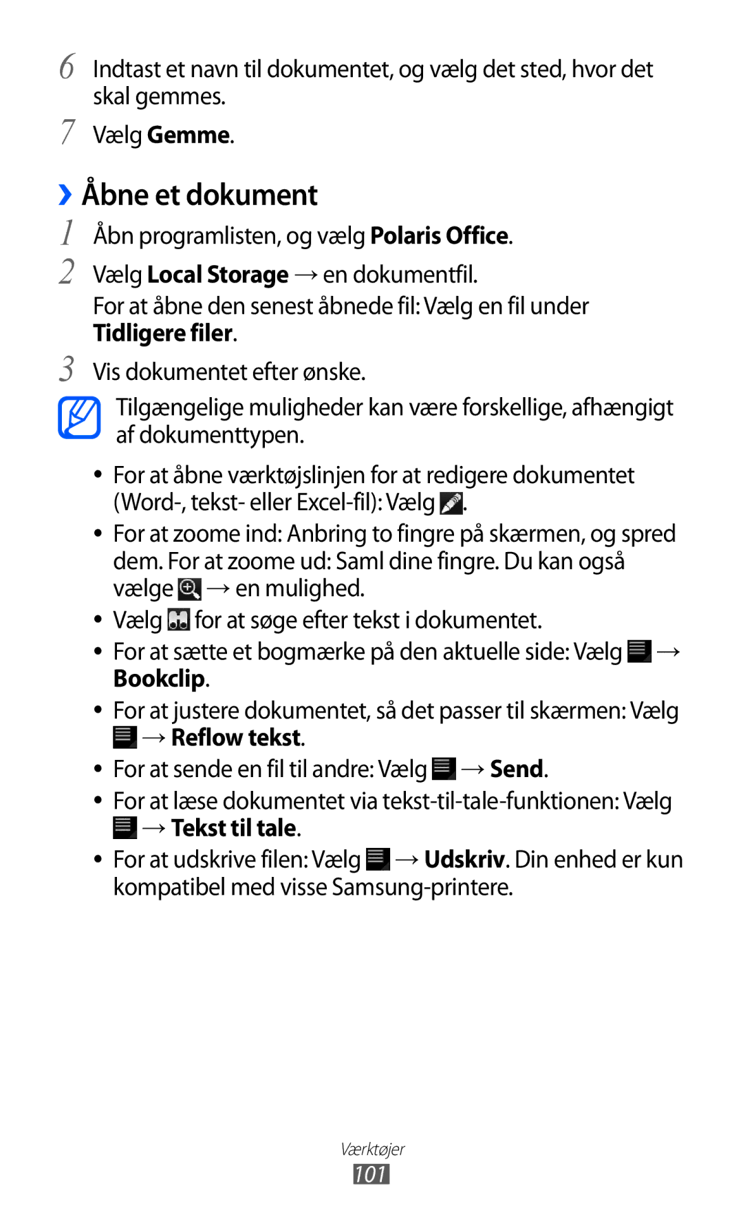 Samsung GT-P7320FKANEE ››Åbne et dokument, → Reflow tekst, For at sende en fil til andre Vælg → Send, → Tekst til tale 