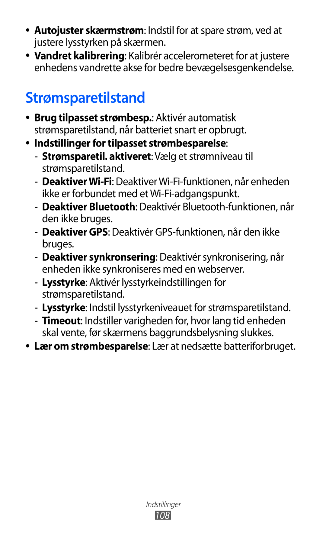 Samsung GT-P7320UWANEE, GT-P7320FKANEE Strømsparetilstand, Deaktiver GPS Deaktivér GPS-funktionen, når den ikke bruges 