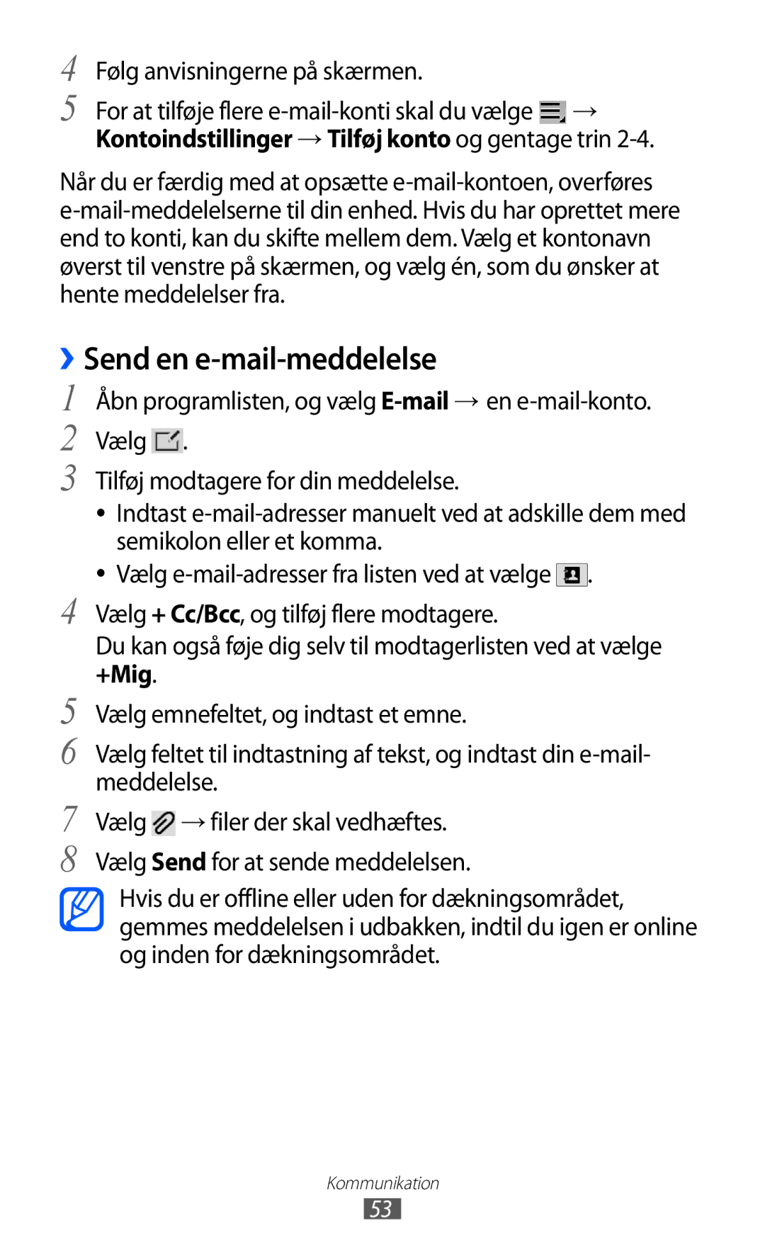 Samsung GT-P7320FKANEE, GT-P7320UWANEE, GT-P7320UWATSF manual ››Send en e-mail-meddelelse, Følg anvisningerne på skærmen 